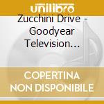 Zucchini Drive - Goodyear Television Playhouse cd