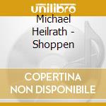 Michael Heilrath - Shoppen cd