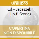 Cd - Jacaszek - Lo-fi Stories cd