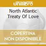 North Atlantic Treaty Of Love cd
