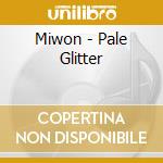 Miwon - Pale Glitter cd
