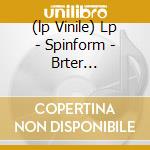 (lp Vinile) Lp - Spinform - Brter Tystnaden cd