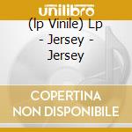 (lp Vinile) Lp - Jersey - Jersey cd