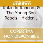 Rolando Random & The Young Soul Rebels - Hidden Pleasures cd