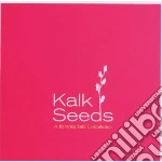 Kalk Seeds / Various cd