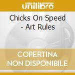 Chicks On Speed - Art Rules cd