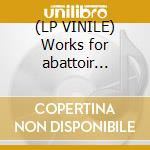 (LP VINILE) Works for abattoir fermÃ© 2007 - 2011 lp vinile di Kreng