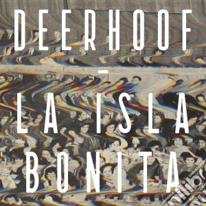 (LP Vinile) Deerhoof - La Isla Bonita lp vinile di Deerhoof