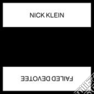 (LP Vinile) Nick Klein - Failed Devotee lp vinile di Nick Klein