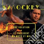 Smockey - Pre Volution - Le President, Ma Moto Et