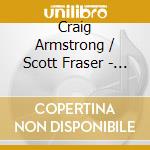Craig Armstrong / Scott Fraser - Rosa Morta cd