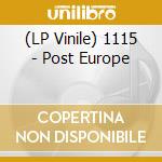 (LP Vinile) 1115 - Post Europe lp vinile di 1115