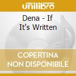 Dena - If It's Written cd