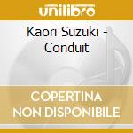 Kaori Suzuki - Conduit cd
