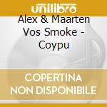 Alex & Maarten Vos Smoke - Coypu cd