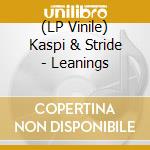 (LP Vinile) Kaspi & Stride - Leanings lp vinile