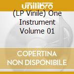 (LP Vinile) One Instrument Volume 01 lp vinile di One Instrument