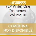 (LP Vinile) One Instrument Volume 01 vinile