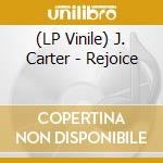 (LP Vinile) J. Carter - Rejoice vinile
