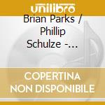Brian Parks / Phillip Schulze - Tastaturstuecke 1 cd