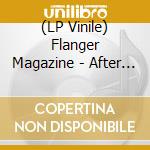 (LP Vinile) Flanger Magazine - After The Bend vinile