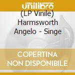 (LP Vinile) Harmsworth Angelo - Singe vinile