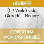 (LP Vinile) Odd Okoddo - Negore vinile