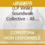 (LP Vinile) Soundwalk Collective - All The Beauty & The Bloodshed vinile