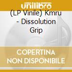 (LP Vinile) Kmru - Dissolution Grip vinile