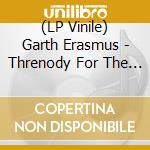 (LP Vinile) Garth Erasmus - Threnody For The Khoisan vinile