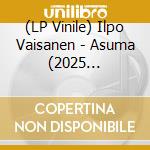 (LP Vinile) Ilpo Vaisanen - Asuma (2025 Remaster) vinile