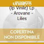 (lp Vinile) Lp - Arovane - Lilies lp vinile di AROVANE