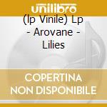 (lp Vinile) Lp - Arovane - Lilies cd