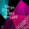 Go Find (The) - Brand New Love cd