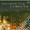 Dave Liebman Group - In A Mellow Tone cd