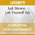 Judi Silvano - Let Yourself Go cd