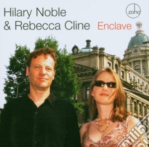 Hilary Noble & Rebecca Cline - Enclave cd musicale di Hilary Noble & Rebecca Cline