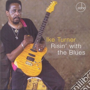 Ike Turner - Risin' With The Blues cd musicale di Ike Turner