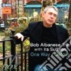 Bob Albanese Trio & Ira Sullivan - One Way/Detour cd