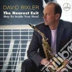 David Bixler - The Nearest Exit May Be Inside Your Head