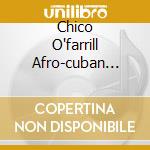 Chico O'farrill Afro-cuban Jazz Orchestra - Final Night At Birdland cd