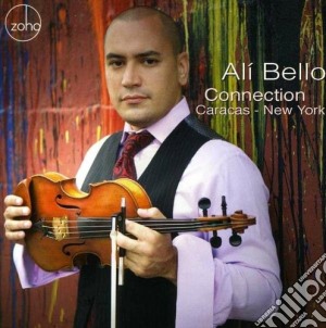 Ali Bello - Connection Caracas - New York cd musicale di Ali Bello
