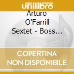 Arturo O'Farrill Sextet - Boss Level cd