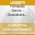Fernando Garcia - Guasabara Puerto Rico cd