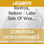 Riveros, Nelson - Latin Side Of Wes Montgomery cd