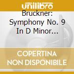 Bruckner: Symphony No. 9 In D Minor / Various cd
