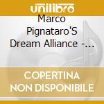 Marco Pignataro'S Dream Alliance - Awakening cd