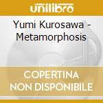 Yumi Kurosawa - Metamorphosis cd
