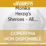 Monika Herzig's Sheroes - All In Good Time cd