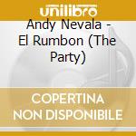 Andy Nevala - El Rumbon (The Party) cd